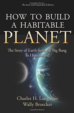 portada How to Build a Habitable Planet: The Story of Earth From the big Bang to Humankind - Revised and Expanded Edition (in English)