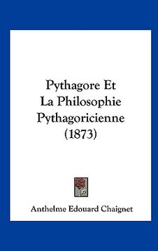 portada Pythagore Et La Philosophie Pythagoricienne (1873) (en Francés)