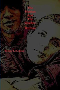 portada The Haitian And The Quebec Woman (en Inglés)