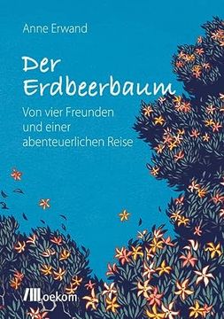 portada Der Erdbeerbaum: Von Vier Freunden und Einer Abenteuerlichen Reise (in German)