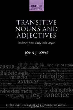 portada Transitive Nouns and Adjectives: Evidence from Early Indo-Aryan (Oxford Studies in Diachronic and Historical Linguistics)