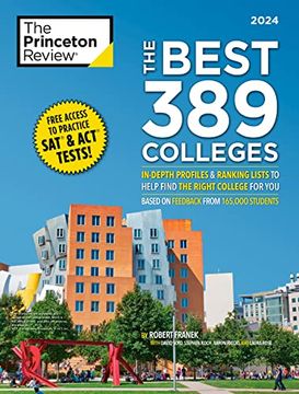portada The Best 389 Colleges, 2024: In-Depth Profiles & Ranking Lists to Help Find the Right College for you (2024) (College Admissions Guides) (in English)