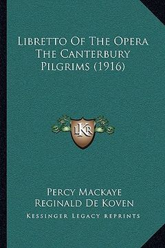 portada libretto of the opera the canterbury pilgrims (1916) (in English)