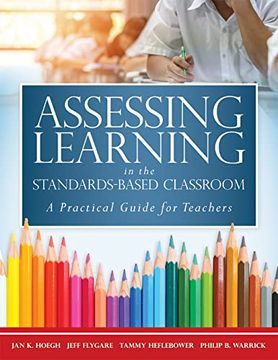 portada Assessing Learning in the Standards-Based Classroom: A Practical Guide for Teachers (Successfully Integrate Assessment Practices That Inform Effective Instruction for Every Student) (en Inglés)