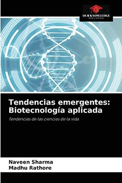 portada Tendencias Emergentes: Biotecnología Aplicada: Tendencias de las Ciencias de la Vida