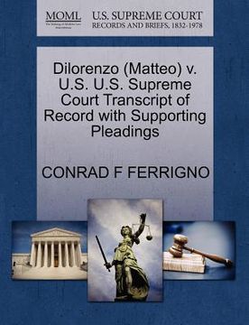 portada dilorenzo (matteo) v. u.s. u.s. supreme court transcript of record with supporting pleadings (in English)