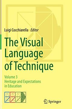 portada The Visual Language of Technique: Volume 3 - Heritage and Expectations in Education (en Inglés)