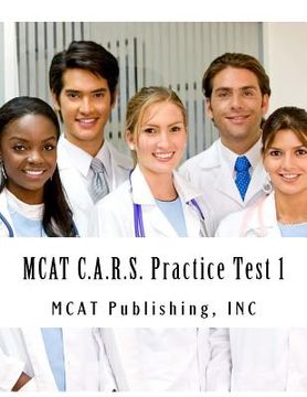 portada MCAT C.A.R.S. Practice Test 1: 2016 Edition (en Inglés)