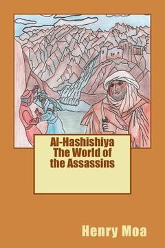 portada Al-Hashishiya the World of the Assassins (en Inglés)