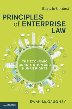 portada Principles of Enterprise Law: The Economic Constitution and Human Rights (Law in Context) (en Inglés)