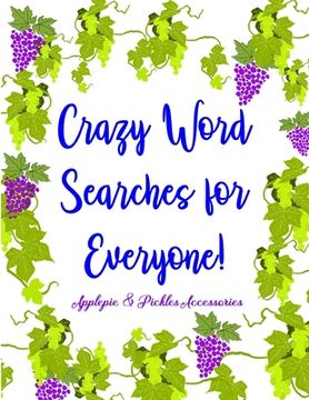 portada Crazy Word Searches for Everyone!: Word Search Gift Book Puzzles in Large-Print: Days of Brain-Boosting Exercises & Entertainment for Adults, Seniors