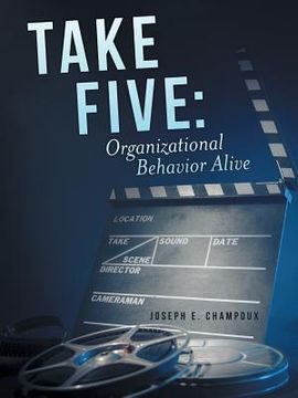 portada Take Five: Organizational Behavior Alive (in English)