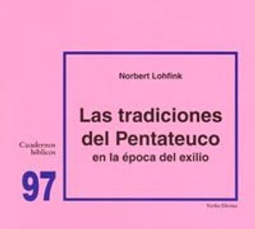portada Las Tradiciones del Pentateuco en la Época del Exilio: Cuaderno Bíblico 97 (in Spanish)
