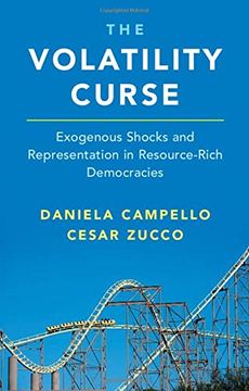portada The Volatility Curse: Exogenous Shocks and Representation in Resource-Rich Democracies (en Inglés)