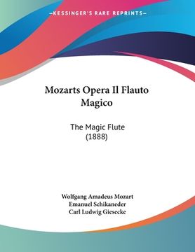 portada Mozarts Opera Il Flauto Magico: The Magic Flute (1888) (en Alemán)