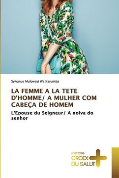 portada La Femme a la Tete d'Homme/ A Mulher Com Cabeça de Homem (en Francés)