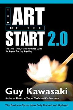portada The art of the Start 2. 0: The Time-Tested, Battle-Hardened Guide for Anyone Starting Anything 