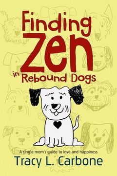 portada Finding Zen in Rebound Dogs (en Inglés)