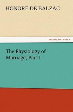 portada the physiology of marriage, part 1 (en Inglés)
