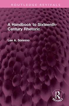 portada A Handbook to Sixteenth-Century Rhetoric (Routledge Revivals) 
