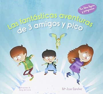portada Las Fantásticas Aventuras de 3 Amigos y Pico (in Spanish)