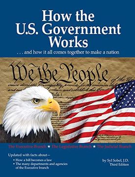 portada How the us Government Works: And how it all Comes Together to Make a Nation (en Inglés)