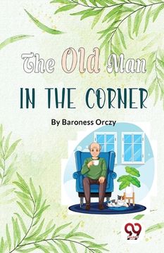 The Old Man In The Corner (en Inglés)