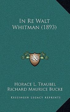 portada in re walt whitman (1893) (en Inglés)