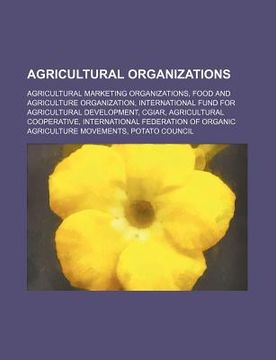 portada agricultural organizations: agricultural marketing organizations, food and agriculture organization