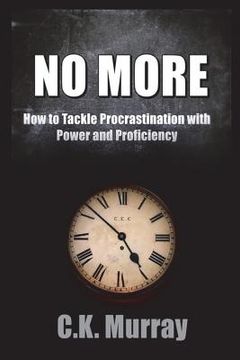 portada No More: How to Tackle Procrastination with Power & Proficiency (in English)