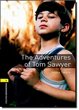 portada Oxford Bookworms Library: Level 1: The Adventures of tom Sawyer: 400 Headwords (Oxford Bookworms Elt) (in English)