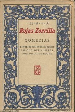 Libro COMEDIAS. ENTRE BOBOS ANDA EL JUEGO LO QUE SON MUJERES DON DIEGO DE NOCHE. De ZORILLA ...