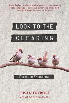 portada Look to the Clearing: Poems to Encourage (en Inglés)