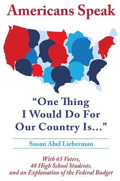 portada Americans Speak: One Thing I Would Do For Our Country Is