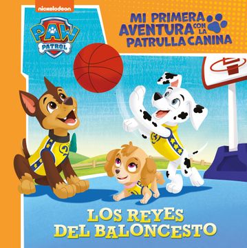 portada Los reyes del baloncesto (Mi primera aventura con la Patrulla Canina | Paw Patrol)