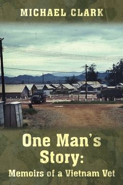 portada One Man's Story: Memoirs of a Vietnam Vet (en Inglés)