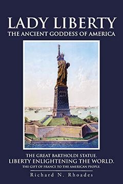 portada Lady Liberty: The Ancient Goddess of America (en Inglés)