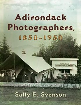 portada Adirondack Photographers, 1850-1950 (New York State Series) (in English)