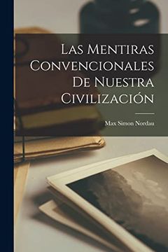 portada Las Mentiras Convencionales de Nuestra Civilización (in Spanish)