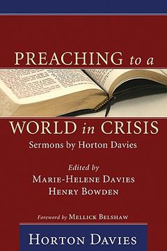 portada preaching to a world in crisis: sermons by horton davies (en Inglés)