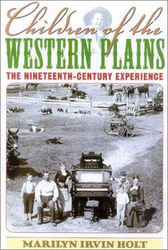 portada Children of the Western Plains: The Nineteenth-Century Experience (American Childhoods Series) (en Inglés)