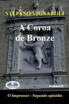 portada A Coroa De Bronze: O Impressor - Segundo Episódio (en Portugués)