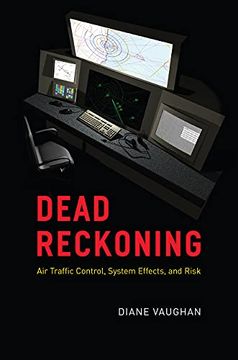 portada Dead Reckoning: Air Traffic Control, System Effects, and Risk (en Inglés)