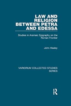portada Law and Religion Between Petra and Edessa: Studies in Aramaic Epigraphy on the Roman Frontier