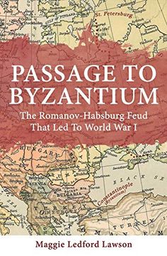 portada Passage to Byzantium: The Romanov-Habsburg Feud That led to World war i (en Inglés)
