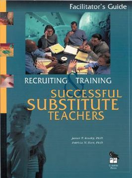 portada recruiting and training successful substitute teachers: facilitators guide