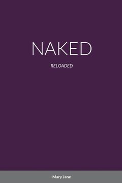 portada Naked: Reloaded (en Inglés)