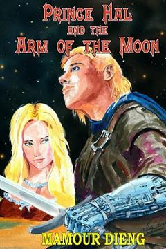 portada Prince Hal and the Arm of the Moon (en Inglés)