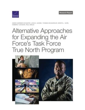 portada Alternative Approaches for Expanding the air Force's Task Force True North Program (en Inglés)