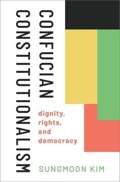 portada Confucian Constitutionalism: Dignity, Rights, and Democracy (en Inglés)